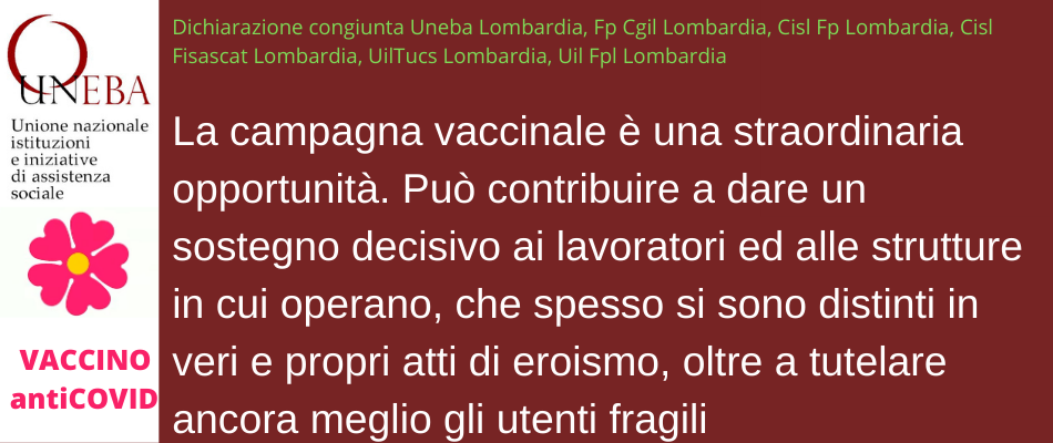 Uneba Lombardia e sindacati assieme raccomandano ai lavoratori di aderire alla vaccinazione contro il Covid19