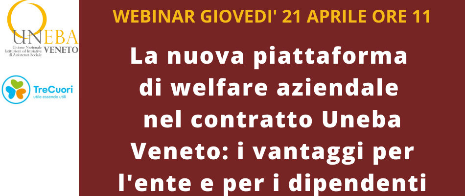 Lo welfare aziendale nel contratto Uneba Veneto con TreCuori – webinar